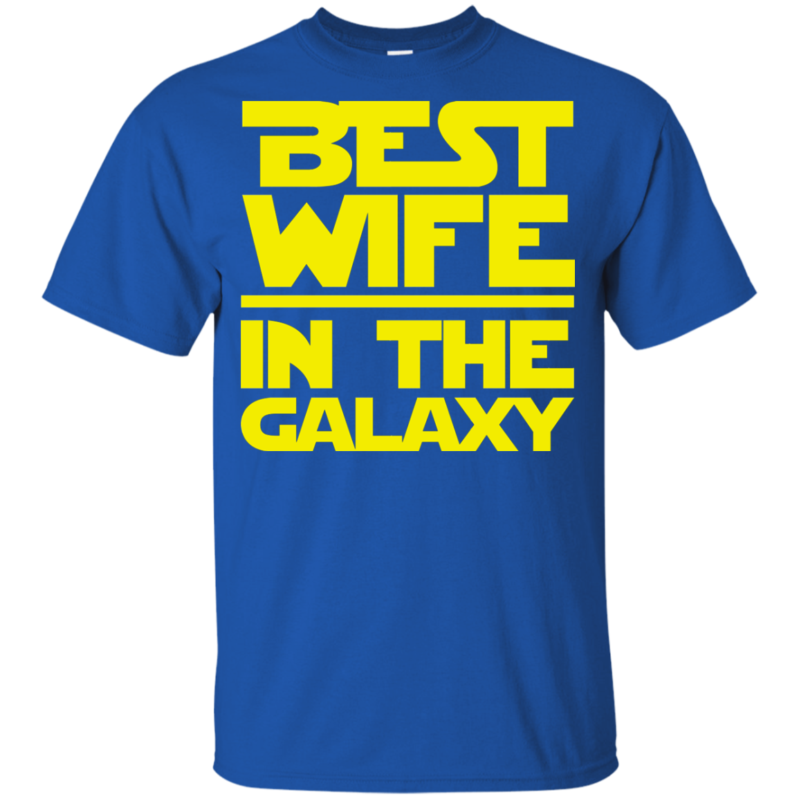 Best Wife In The Galaxy Shirt