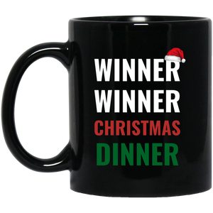 Winner Winner Christmas Dinner Xmas Holidays 11 oz. Black Mug Winner Winner Christmas Dinner Xmas Holidays 11 oz. Black Mug