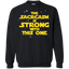 The Sarcasm Is Strong With This One Crewneck Pullover Sweatshirt  8 oz.