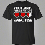 Video Games Ruined My Life - Video Gaming Shirt Video Games Ruined My Life - Video Gaming Shirt