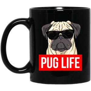 Pug Life 11 oz. Black Mug Pug Life 11 oz. Black Mug