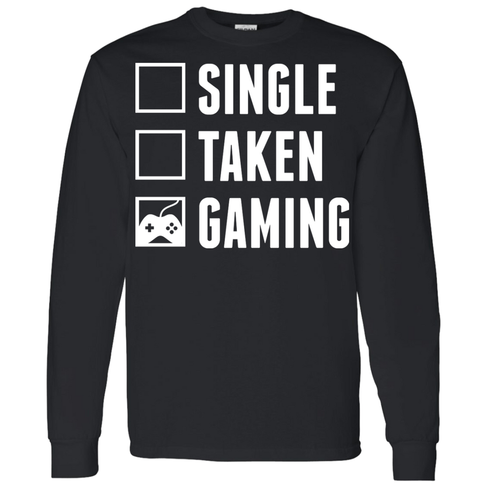 Single Taken Gaming - Video Gaming Shirt
