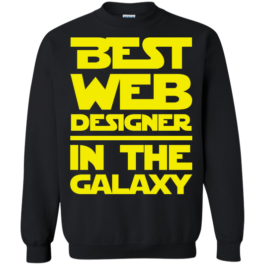 Best Web Designer In The Galaxy Crewneck Pullover Sweatshirt  8 oz.