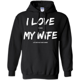 I Love It When My Wife Lets Me Play Video Games - Video Gaming Pullover Hoodie 8 oz. I Love It When My Wife Lets Me Play Video Games - Video Gaming Pullover Hoodie