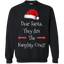 Dear Santa They Are The Naughty Ones Xmas Crewneck Pullover Christmas Sweatshirt  8 oz.