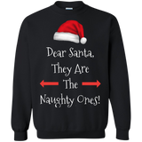 Dear Santa They Are The Naughty Ones Xmas Crewneck Pullover Christmas Sweatshirt  8 oz. Dear Santa They Are The Naughty Ones Xmas Crewneck Pullover Christmas Sweatshirt  8 oz.