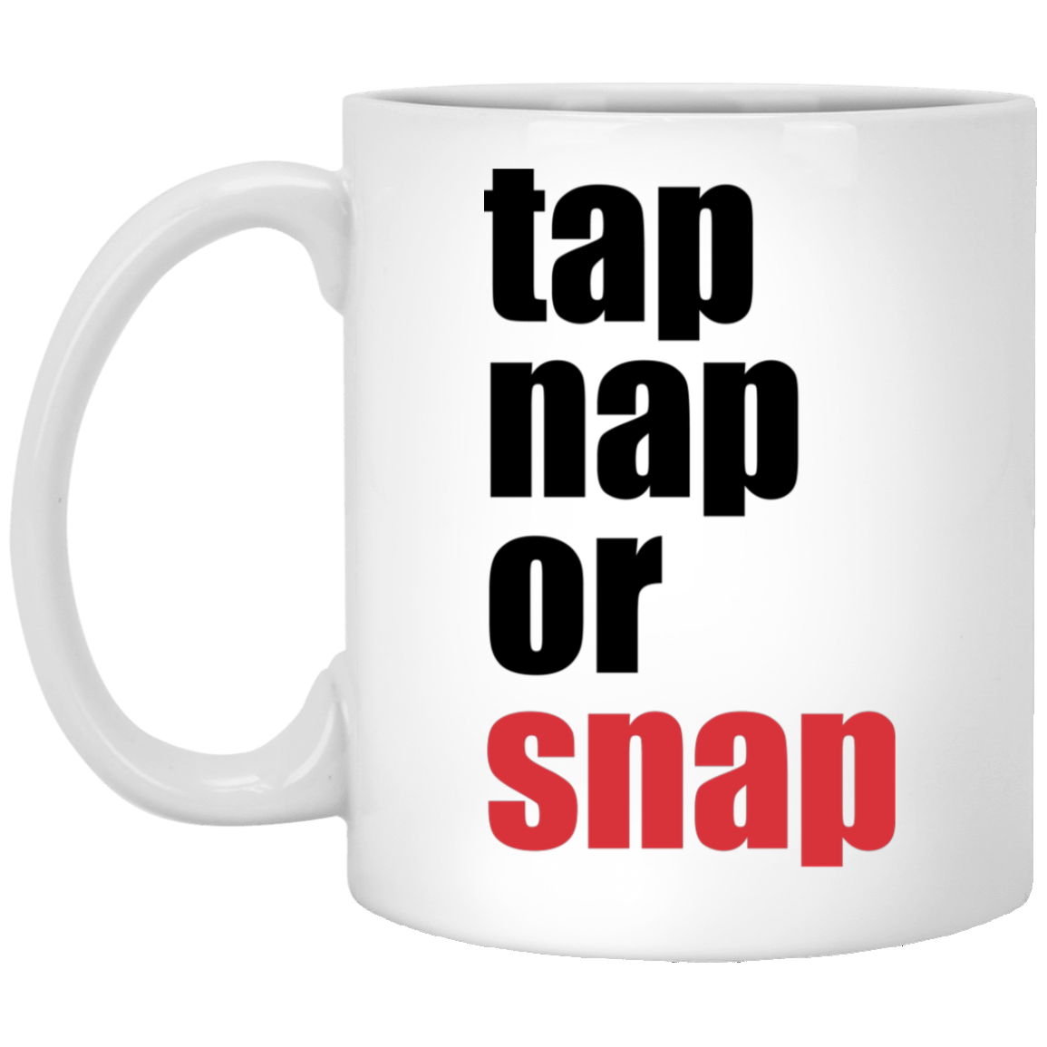 Brazilian Jiu Jitsu Tap Nap Or Snap BJJ 11 oz. White Mug Secondary image