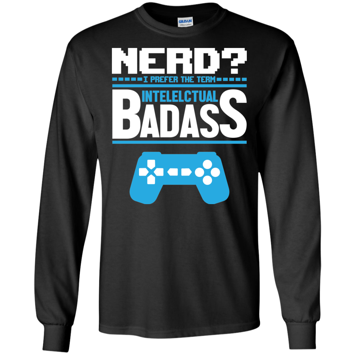 Nerd? I Prefer The Term Intellectual Badass