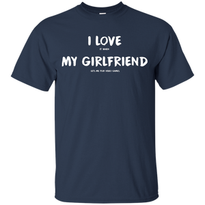 I Love It When My Girlfriend Lets Me Play Video Games - Video Gaming Shirt I Love It When My Girlfriend Lets Me Play Video Games - Video Gaming Shirt