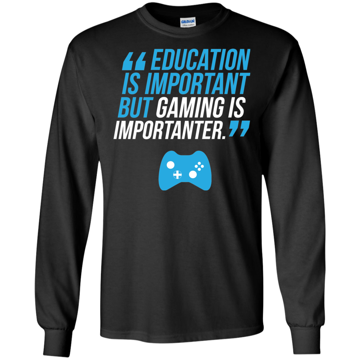 Education Is Important But Gaming Is Importanter Video Gaming Shirt