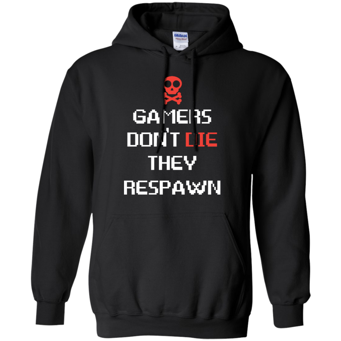 Gamers Don't Die They Respawn 3 Pullover Hoodie 8 oz.