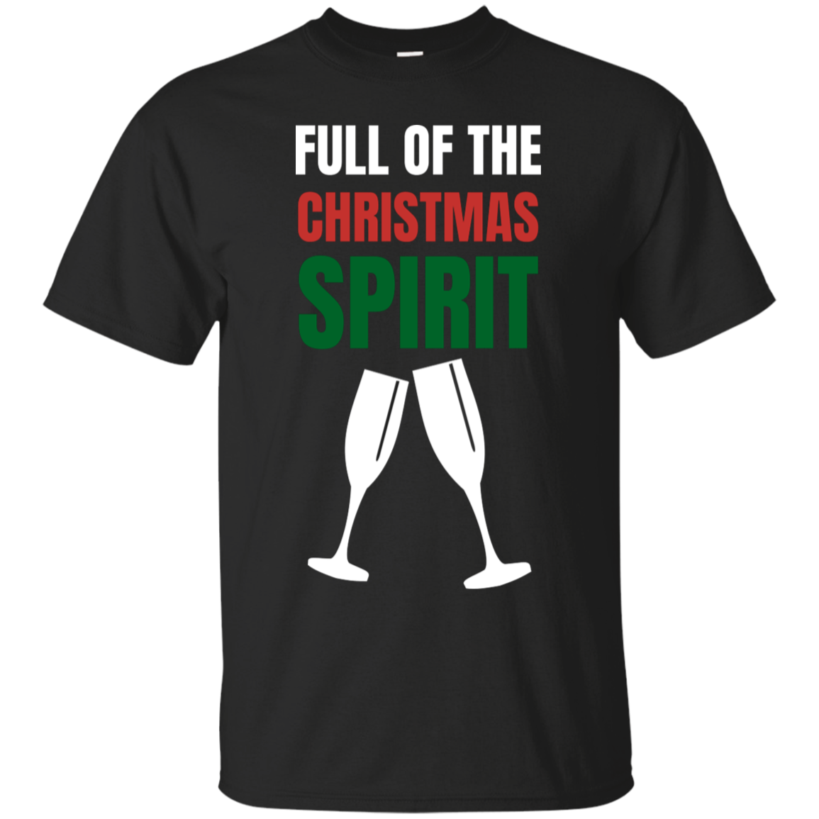 Full Of The Christmas Spirit Xmas Holidays Cotton T-Shirt