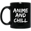 Anime And Chill Anime Mug | Anime Gift Cup | Anime Coffee Mug | Anime Merch | 11oz Kawaii Mug
