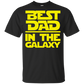 Best Dad In The Galaxy Shirt