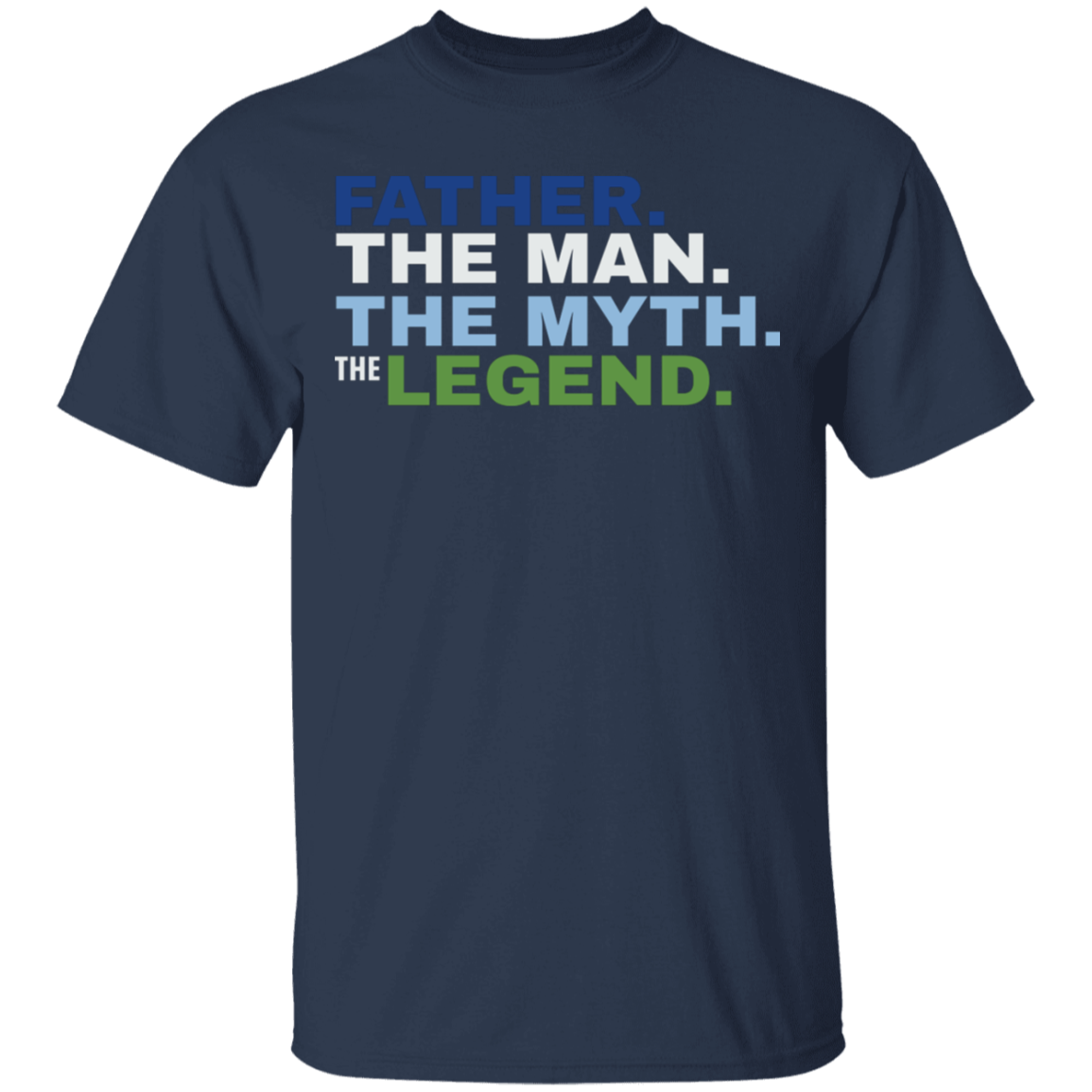 Father The Man The Myth The Legend T-Shirt