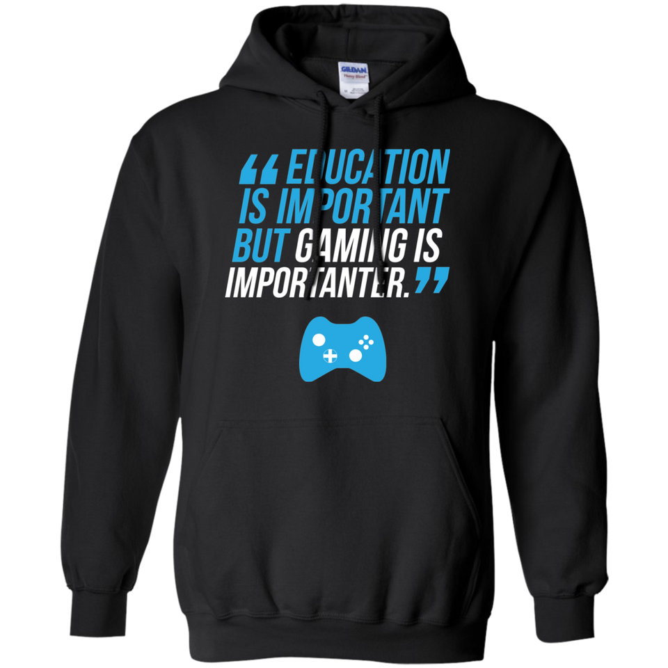 Education Is Important But Gaming Is Importanter Video Gaming Shirt