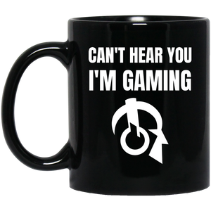 Can't Hear You I'm Gaming 11 oz. Black Mug Can't Hear You I'm Gaming 11 oz. Black Mug
