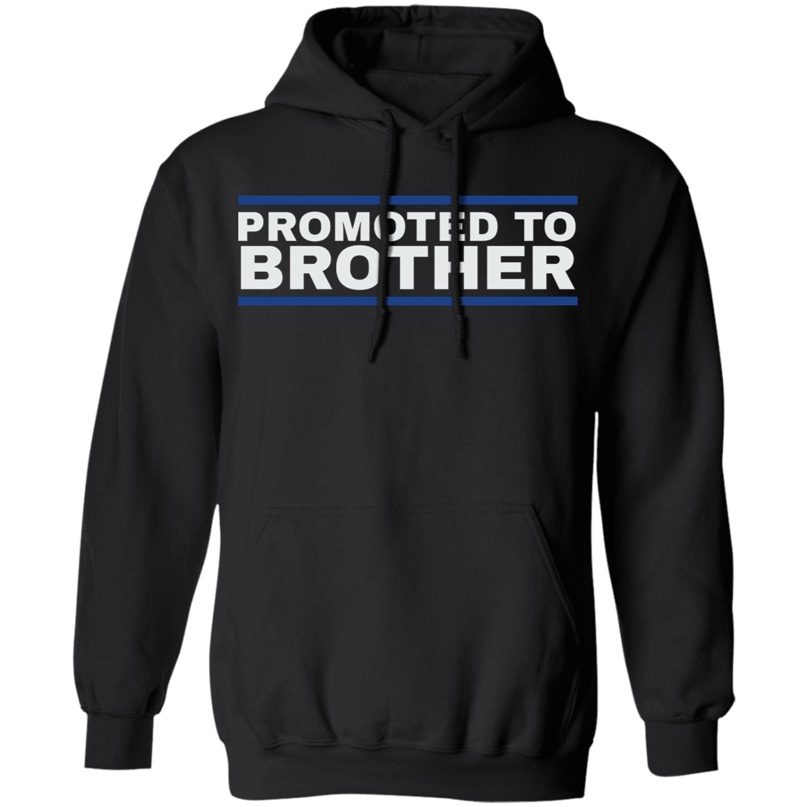 Promoted To Brother Hoodie