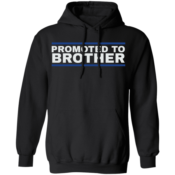 Promoted To Brother Hoodie