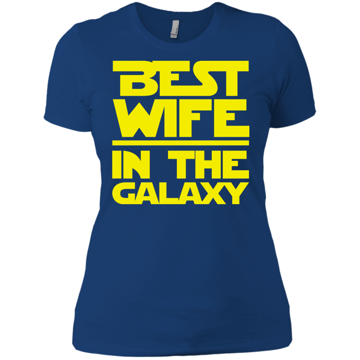 Best Wife In The Galaxy Shirt