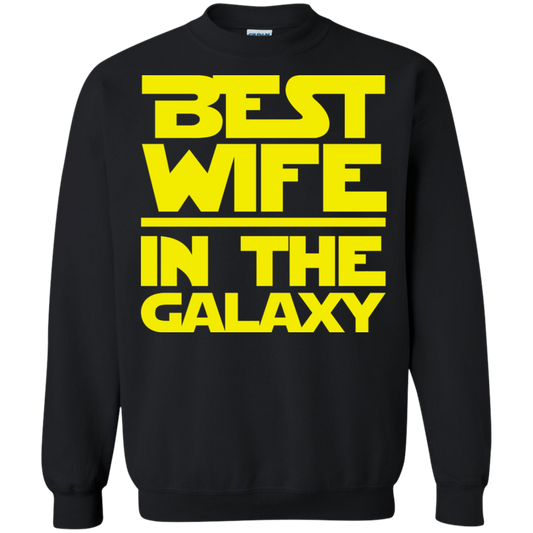 Best Wife In The Galaxy Crewneck Pullover Sweatshirt  8 oz.