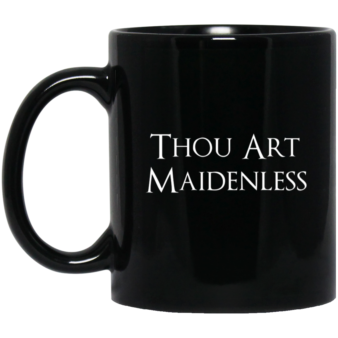 Thou Art Maidenless RPG 11 oz. Black Mug | Video Game Mug | Gaming 11 oz RPG Video Game Mug