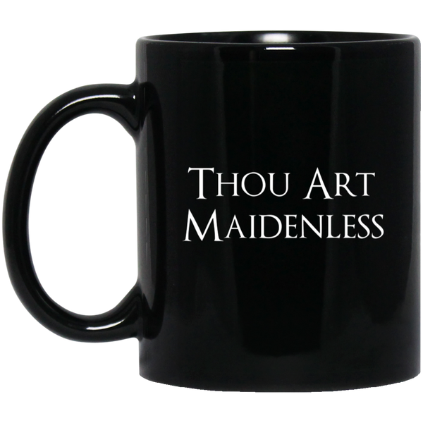 Thou Art Maidenless RPG 11 oz. Black Mug | Video Game Mug | Gaming 11 oz RPG Video Game Mug