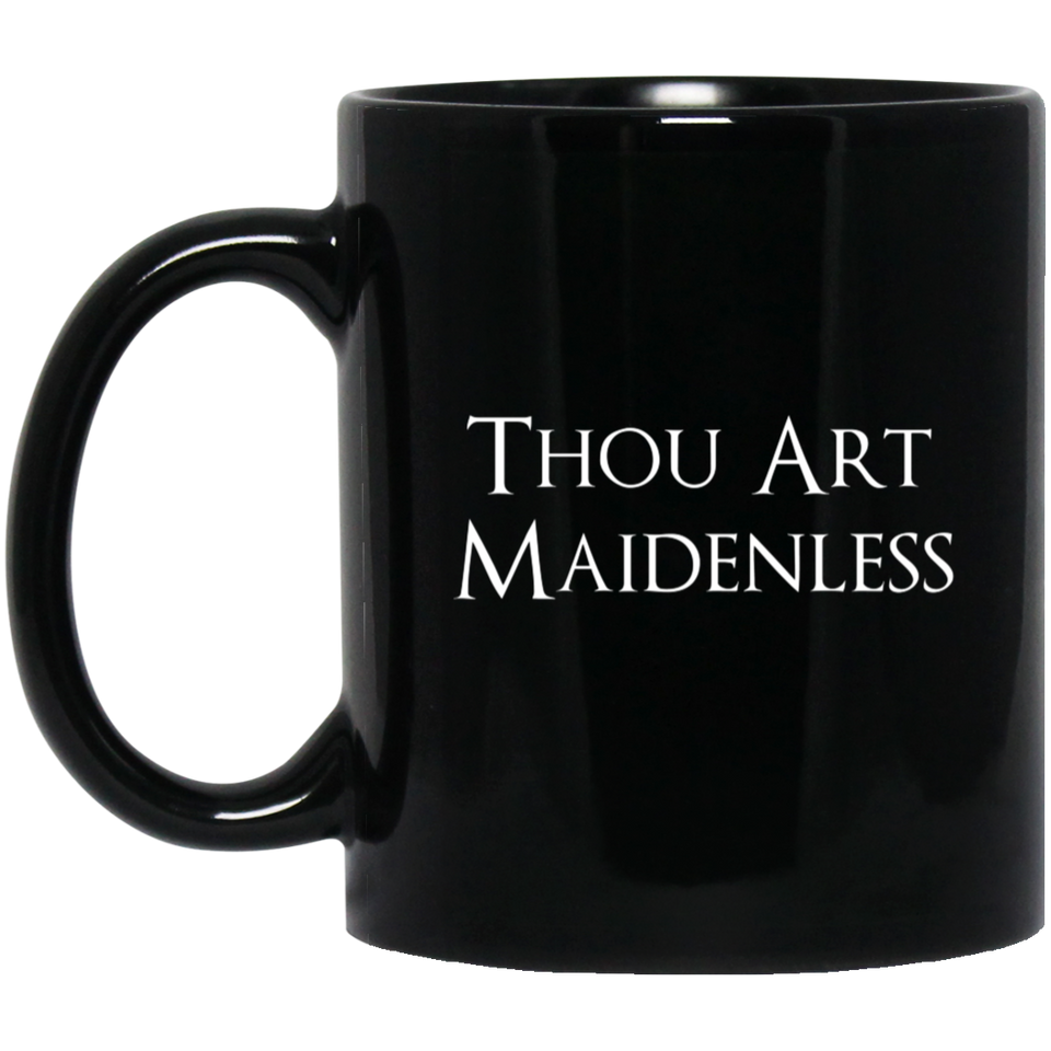 Thou Art Maidenless RPG 11 oz. Black Mug | Video Game Mug | Gaming 11 oz RPG Video Game Mug