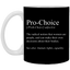 Pro Choice Mug | Pro Choice Gifts | Pro Choice 11 oz. White Mug