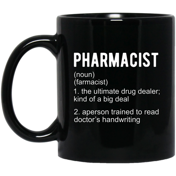 Pharmacist Definition Mug | Pharmacist Gift | Pharmacist 11 oz. Black Mug