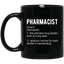 Pharmacist Definition Mug | Pharmacist Gift | Pharmacist 11 oz. Black Mug