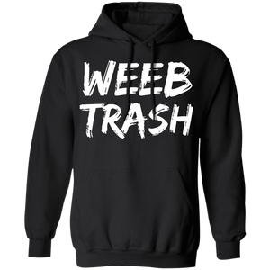 Weeb Trash Anime Hoodie Weeb Trash Anime Hoodie