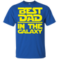 Best Dad In The Galaxy Shirt