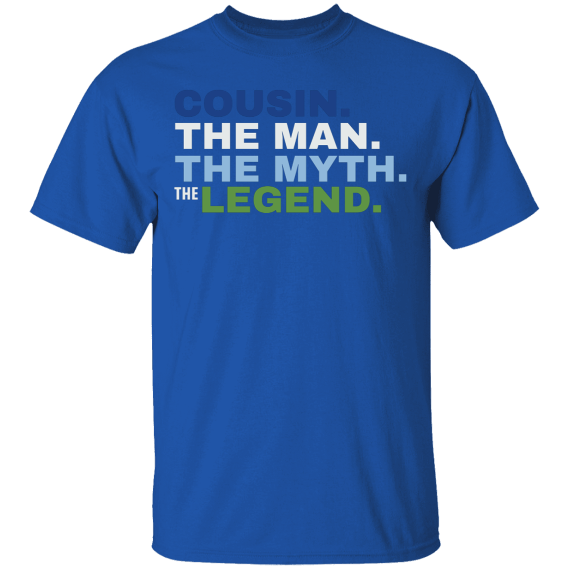 Cousin The Man The Myth The Legend T-Shirt