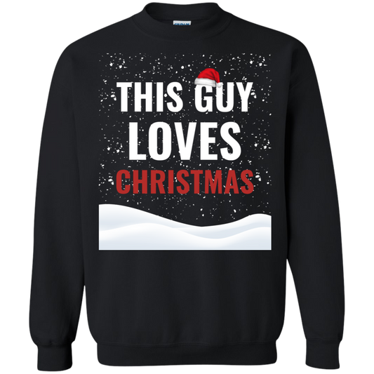 This Guy Loves Christmas Holidays Xmas Crewneck Pullover Sweatshirt  8 oz.