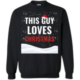 This Guy Loves Christmas Holidays Xmas Crewneck Pullover Sweatshirt  8 oz. This Guy Loves Christmas Holidays Xmas Crewneck Pullover Sweatshirt  8 oz.