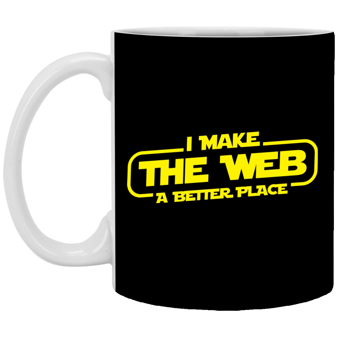 I Make The Web A Better Place - Web Designer/Web Developer 11 oz. White Mug Main image