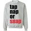 Brazilian Jiu Jitsu Tap Nap Or Snap BJJ Crewneck Pullover Sweatshirt  8 oz.