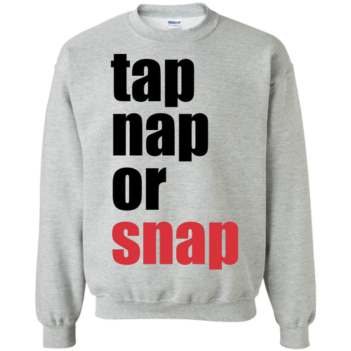 Brazilian Jiu Jitsu Tap Nap Or Snap BJJ Crewneck Pullover Sweatshirt  8 oz.
