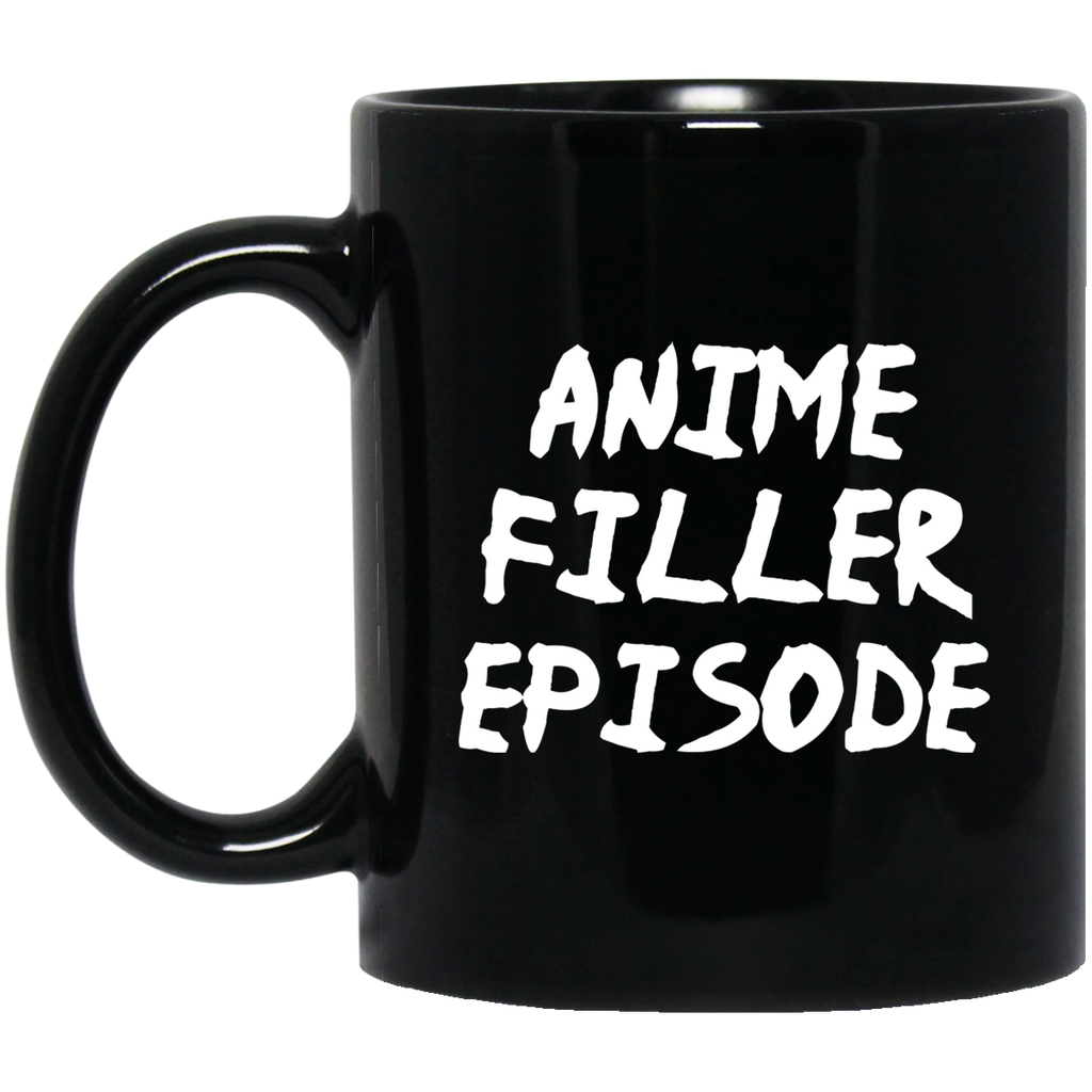 Anime Filler Episode Anime Mug | Anime Gift Cup | Anime Coffee Mug | Anime Merch | 11oz Kawaii Mug