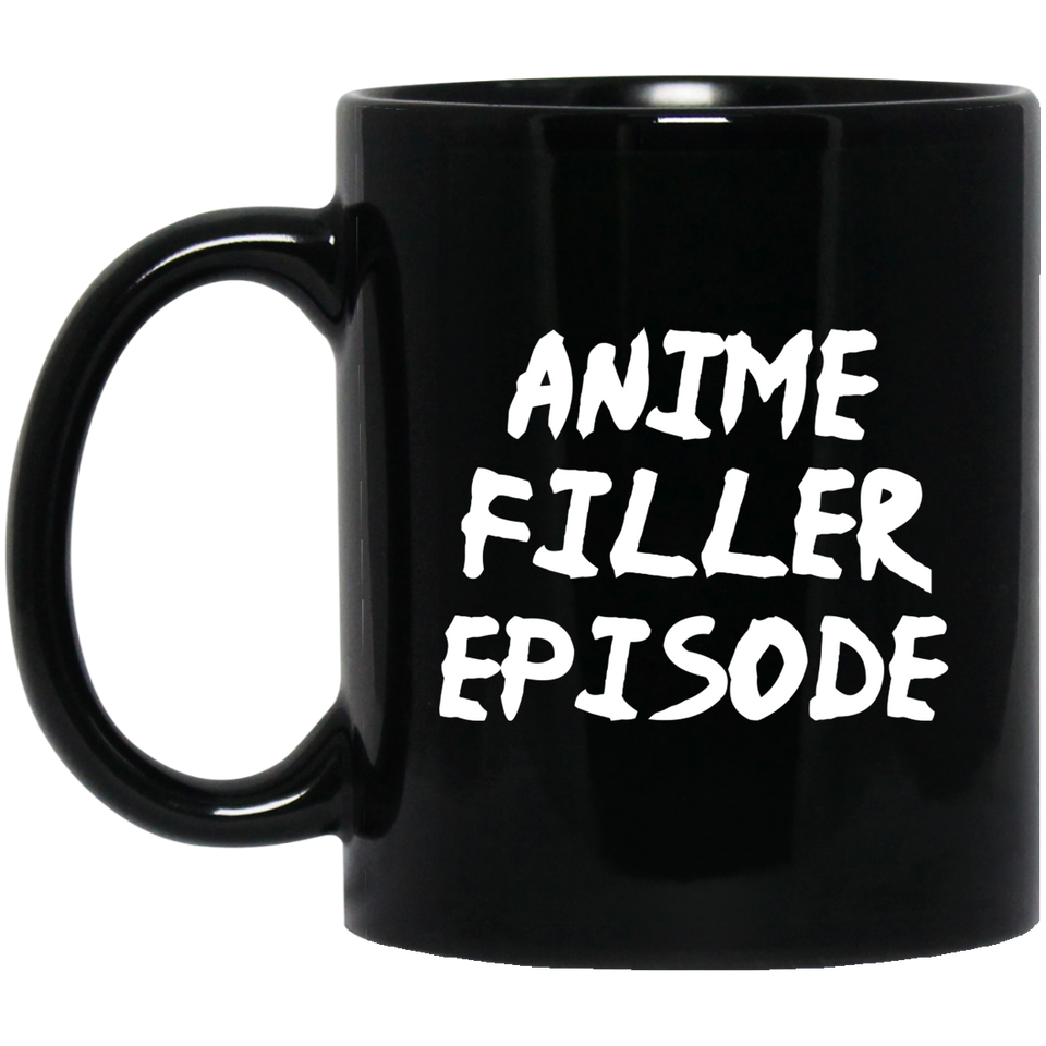 Anime Filler Episode Anime Mug | Anime Gift Cup | Anime Coffee Mug | Anime Merch | 11oz Kawaii Mug