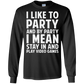 I Like To Party And By Party I Mean Stay In And Play Video Games Shirt