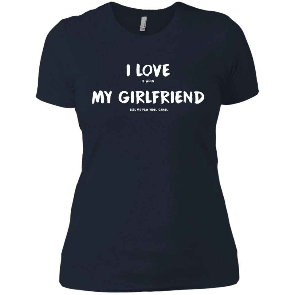 I Love It When My Girlfriend Lets Me Play Video Games - Video Gaming Shirt
