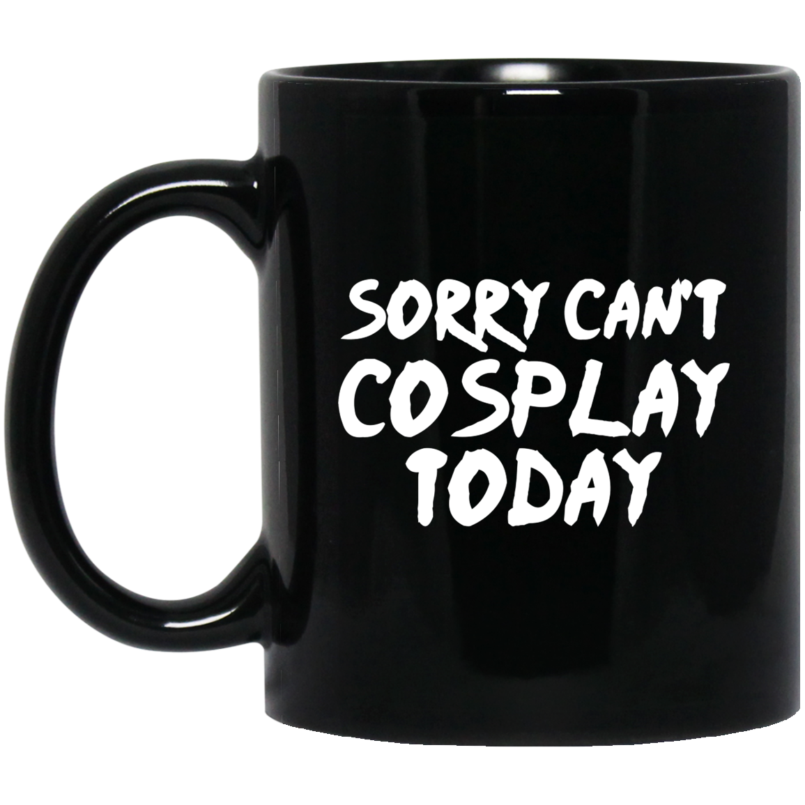 Sorry Can't Cosplay Today Anime Mug | Anime Gift Cup | Anime Coffee Mug | Anime Merch | 11oz Kawaii Mug