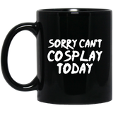 Sorry Can't Cosplay Today Anime Mug | Anime Gift Cup | Anime Coffee Mug | Anime Merch | 11oz Kawaii Mug Sorry Can't Cosplay Today Anime Mug | Anime Gift Cup | Anime Coffee Mug | Anime Merch | 11oz Kawaii Mug