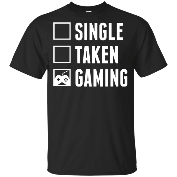 Single Taken Gaming - Video Gaming Shirt