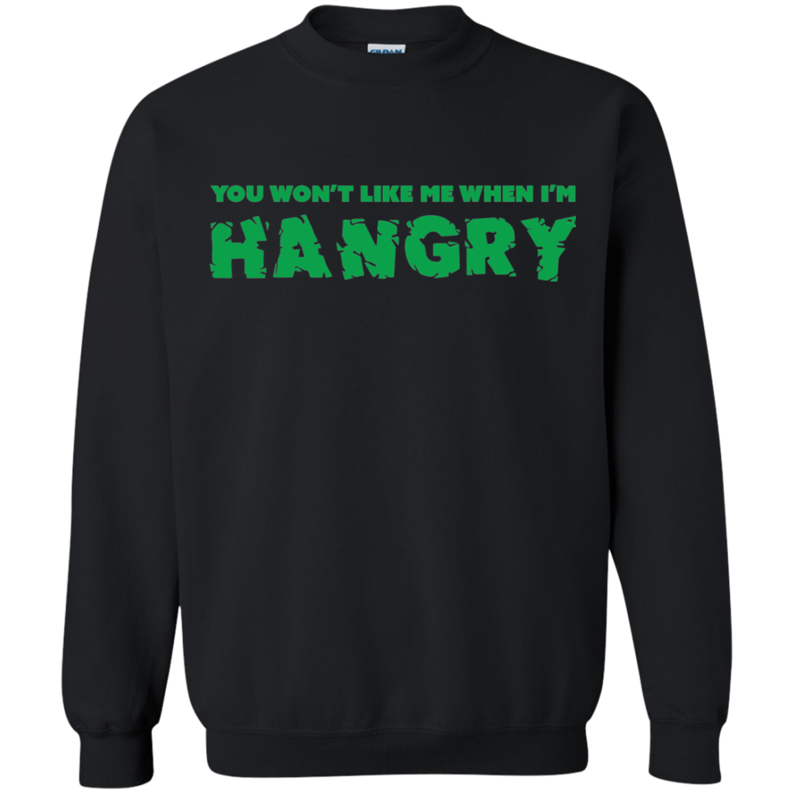 You Won't Like Me When I'm Hangry Superhero Pullover Sweatshirt  8 oz.