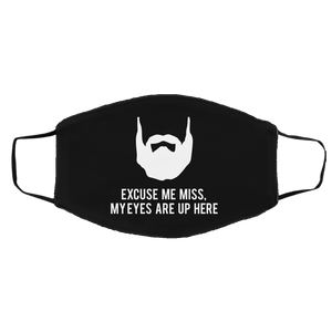 Excuse Me My Eyes Are Up Here - Beard Beards Face Mask Excuse Me My Eyes Are Up Here - Beard Beards Face Mask