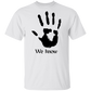 Dark Brotherhood We Know 3 Light T-Shirt
