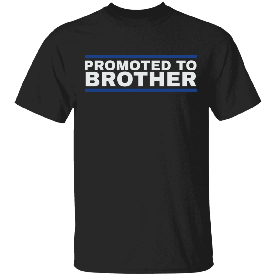 Promoted To Brother T-Shirt